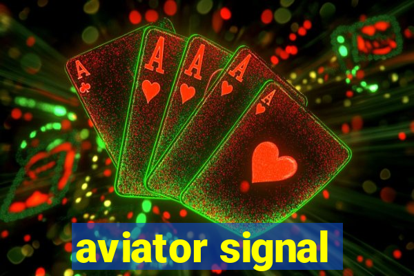 aviator signal